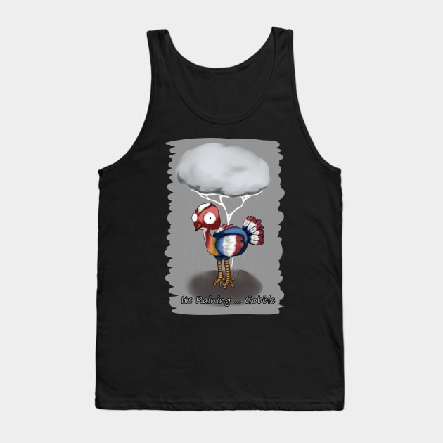 Its Raining ... Gobble Tank Top by LinYue
